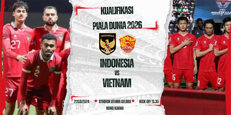 Jadwal Timnas Indonesia vs Vietnam, di laga putaran kedua Kualifikasi Piala Dunia Zona Asia. (Foto: NET)