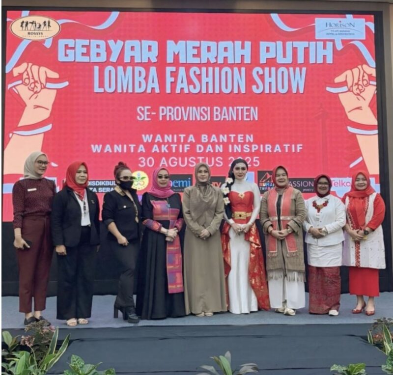 Rossys Entertainment, Perwosi, Ipemi bersama Horison TC-UPI Serang, Sukses Gelar Gebyar Merah Putih Fashion Show 2025. (Foto: Istimewa)
