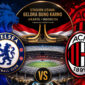 Chelsea vs Ac Milan. (Foto: NET)